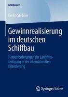 Gewinnrealisierung Im Deutschen Schiffbau: Herausforderungen Der Langfristfertigung in Der Internationalen Bilanzierung 3658045566 Book Cover