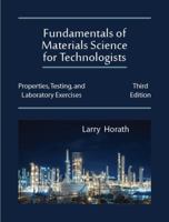 Fundamentals of Materials Science for Technologists : Properties, Testing, and Laboratory Exercises 1478637692 Book Cover