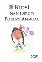 Kids! San Diego Poetry Annual 2025 B0GNB5HW15 Book Cover