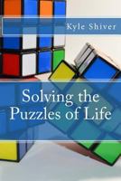 Solving the Puzzles of Life 1515350649 Book Cover