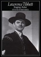 Lawrence Tibbett: Singing Actor 0931340179 Book Cover