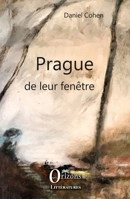 Prague de leur fenêtre (French Edition) B0892HW3V1 Book Cover