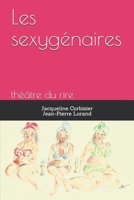 Les sexygénaires: théâtre du rire (French Edition) B086PQXR87 Book Cover