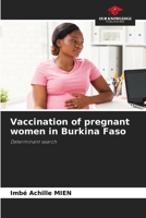 Vaccination of pregnant women in Burkina Faso 6209251870 Book Cover
