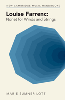 Louise Farrenc: Nonet for Winds and Strings (New Cambridge Music Handbooks) 1009415476 Book Cover