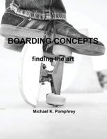 Boarding Concepts: Finding the Art 1548333581 Book Cover