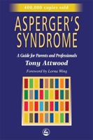 Asperger's Syndrome: A Guide for Parents and Professionals 1853025771 Book Cover