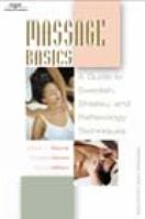 Massage Basics: Guide to Swedish, Shiatsu, and Reflexology Techniques (Personal Care Collection) 0766837602 Book Cover