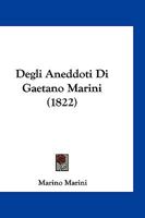 Degli Aneddoti Di Gaetano Marini (1822) 1145631940 Book Cover