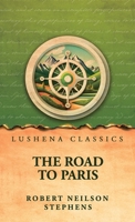 The Road to Paris B0HFPJW1GN Book Cover