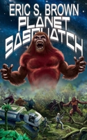 Planet Sasquatch 1503073467 Book Cover