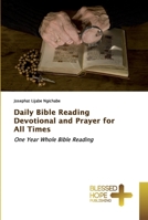 Daily Bible Reading Devotional and Prayer for All Times: One Year Whole Bible Reading 6137880257 Book Cover