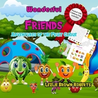 Wonderful Friends: Adventures of the Fruit Clique 1957577134 Book Cover