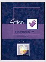 Ethical Action: Nurturing Character in the Classroom, Ethex Series Book 4 0981950132 Book Cover