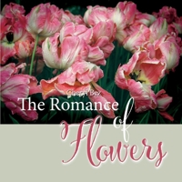 The Romance of Flowers 1989872158 Book Cover