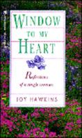 Window to My Heart: Reflections of a Single Woman 0842379770 Book Cover