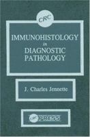 Immunohistology in Diagnostic Pathology 0849349877 Book Cover