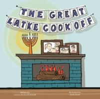 The Great Latke Cook Off 0692143432 Book Cover