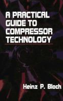 A Practical Guide to Compressor Technology 0471727938 Book Cover