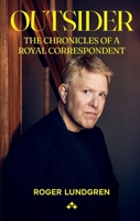 Outsider: The chronicles of a royal correspondent 9189954645 Book Cover