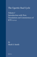 The Ugaritic Baal Cycle: Introduction With Text, Translationand Commentary of Ktu 1.1.-1.2 ( Vol.1 ) (Supplements to Vetus Testamentum, Vol 55) 9004099956 Book Cover