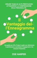 Il Vantaggio dell'Enneagramma: Creare team ad alte prestazioni attraverso la comprensione della personalità B0FX1F5WY2 Book Cover