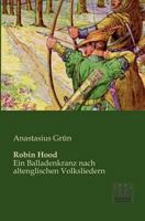 Robin Hood: Ein Balladenkranz nach altenglischen Volksliedern 3842490119 Book Cover