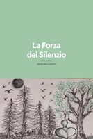 La Forza del Silenzio B0BKS5Z723 Book Cover