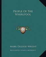 People of the Whirlpool 1519208197 Book Cover
