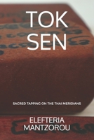 Tok Sen: Sacred tapping on the Thai meridians B0971XNPH2 Book Cover
