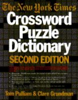 New York Times Crossword Puzzle Dictionary (2nd ed) (Puzzle Reference) 0812911318 Book Cover