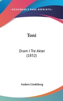 Toni: Dram I Tre Akter (1832) 1120944902 Book Cover