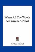 When All The Woods Are Green: A Novel B000FSOZ4Y Book Cover