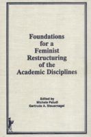 Foundations for a Feminist Restructuring of the Academic Disciplines 0918393647 Book Cover