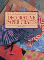 Contemporary Crafts: Decorative Paper Crafts (Contemporary Crafts) 1853684902 Book Cover