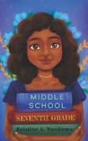 Middle School: Seventh Grade B08FTF3KCB Book Cover