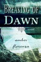 Breaking of Dawn: Sequel of Through the Darkest Night 1523410280 Book Cover