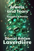 Jewels and Tears: Suspense & Thriller - White slavery and human trafficking B0DQKBC656 Book Cover