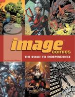 Image Comics: The Road To Independence 1893905713 Book Cover