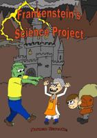 Frankenstein's Science Project 1387201638 Book Cover