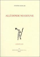 Allí donde no estuve (Poesía. Adonais) (Spanish Edition) 8432134848 Book Cover