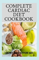 Cardiac Diet Cookbook: The Effective Guide To Delicious Recipes For A Heart Healthy Life B08PJGB3RS Book Cover