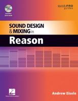Sound Design and Mixing in Reason 1458402290 Book Cover