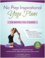 No Prep Inspirational Yoga Plans: Create a Transformative Yoga Class in Minutes 096410086X Book Cover
