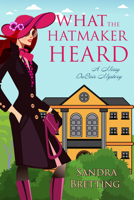 What the Hatmaker Heard 1516105796 Book Cover
