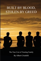 Built By Blood, Stolen By Greed B0H7FMW3Y7 Book Cover