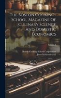 The Boston Cooking-school Magazine Of Culinary Science And Domestic Economics; Volume 8 1020425814 Book Cover