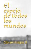 El espejo de todos los mundos 1097896102 Book Cover