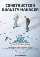 Construction Quality Manager - Role, Functions, Benefis, Obstacles, and how to avoid them B0FMNBXLQG Book Cover