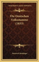 Die Deutschen Volksstamme (1833) 1161079262 Book Cover